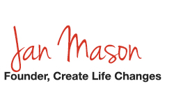 Jan Mason, Founder of Create Life Changes